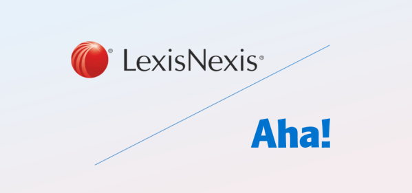 Read about how Aha! saves LexisNexis significant time